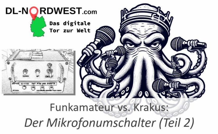 Funkamateur vs. Krakus: Der Mikrofonumschalter (Teil 2)
