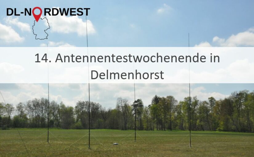 14. Antennentestwochenende in Delmenhorst