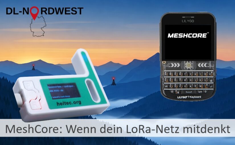 MeshCore: Wenn dein LoRa-Netz mitdenkt